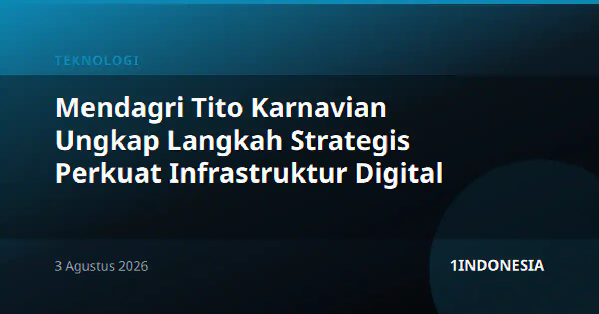 Mendagri Tito Karnavian Ungkap Langkah Strategis Perkuat Infrastruktur Digital